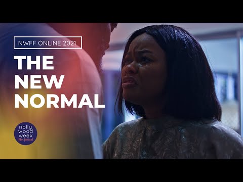 THE NEW NORMAL trailer | Official Selection Nollywood Week (2021)