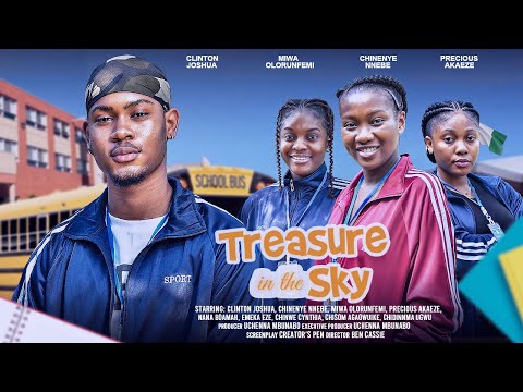 TREASURE IN THE SKY - CLINTON JOSHUA, CHINENYE NNEBE, MIWA OLORUNFEMI latest 2024 nigerian movie