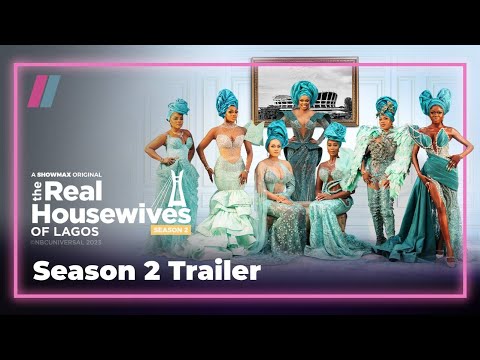 The Real Housewives of Lagos S2 | Launch trailer | Now streaming only on Showmax