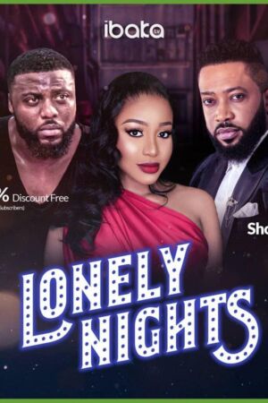 Lonely Nights nollywood movie free download