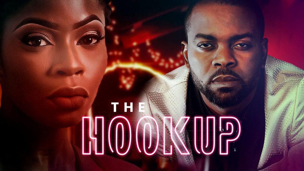 The Hook Up 2022 - Nollywood movie