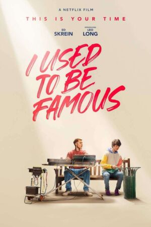 I used to Be Famous 2022 movie poster