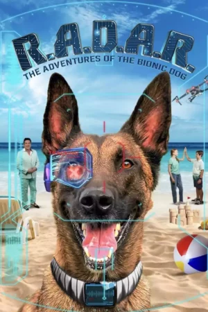 RADAR The Adventures Of The Bionic Dog (2023)