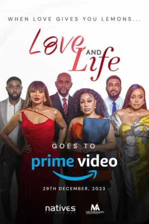 Love and Life 2023 Nollywood