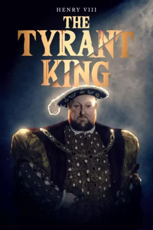 Henry VIII The Tyrant King Movie