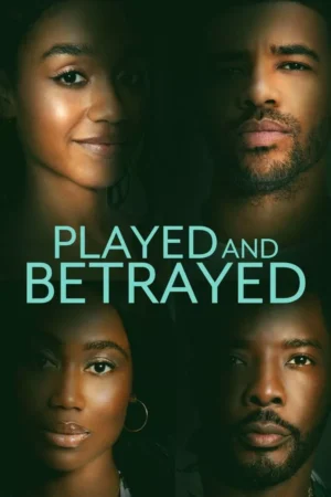 Played and Betrayed Movie 2024