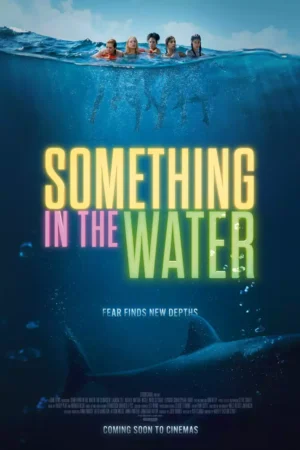 Something in the Water Movie 2024